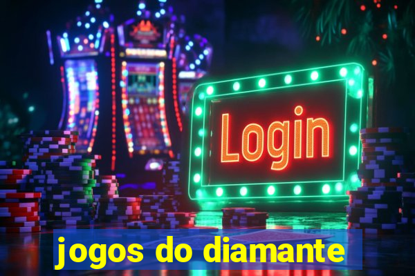 jogos do diamante